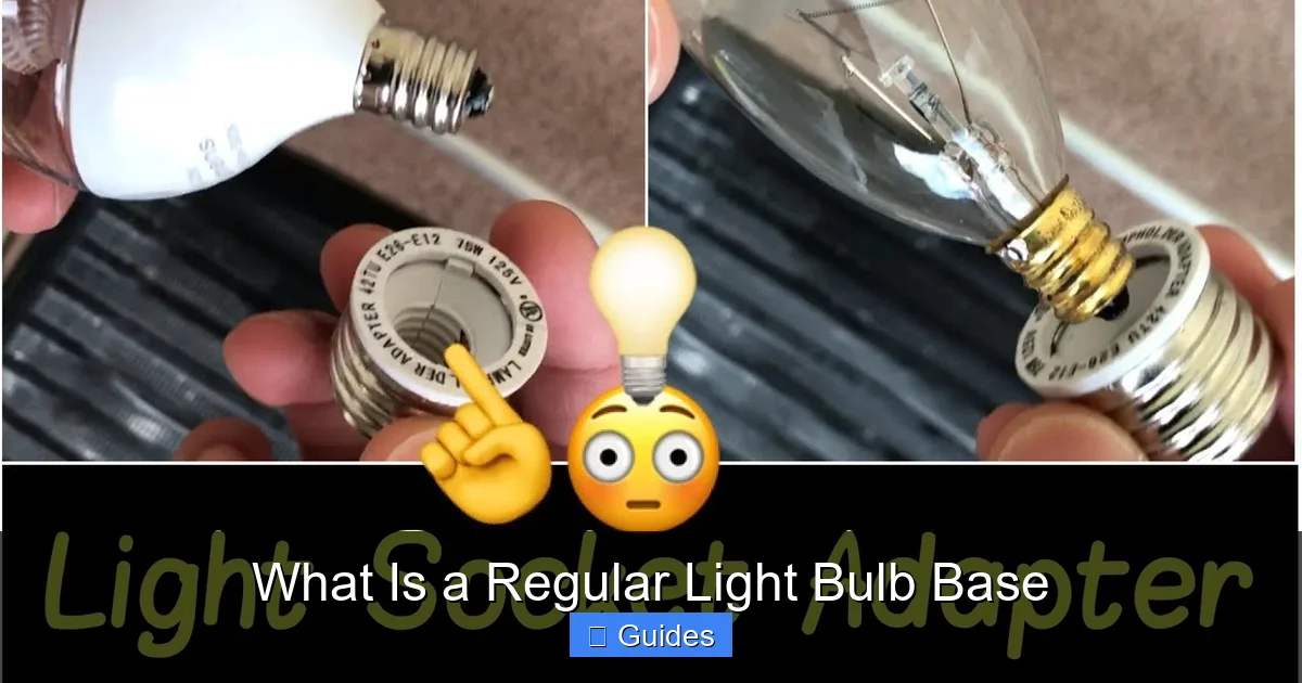 What Is a Regular Light Bulb Base