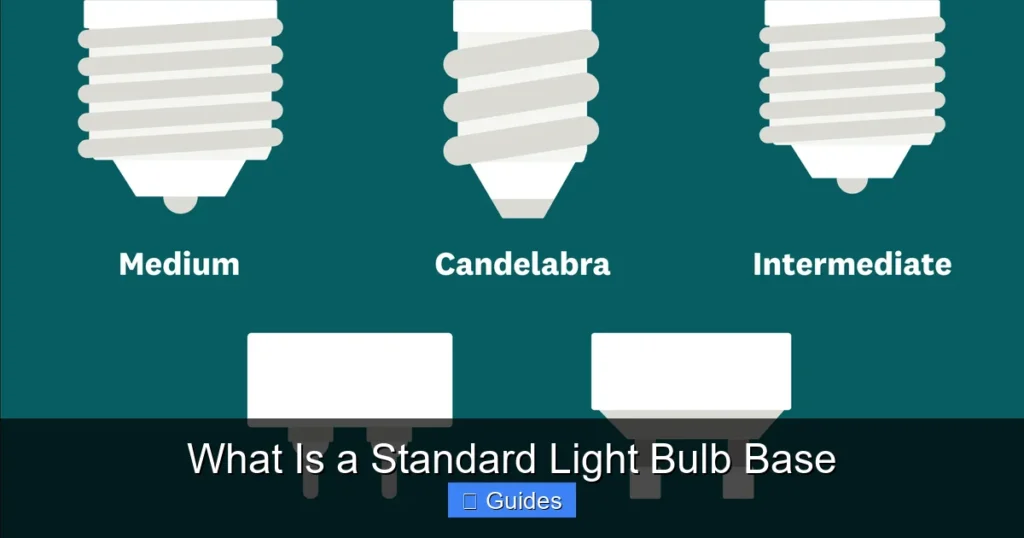 What Is a Standard Light Bulb Base