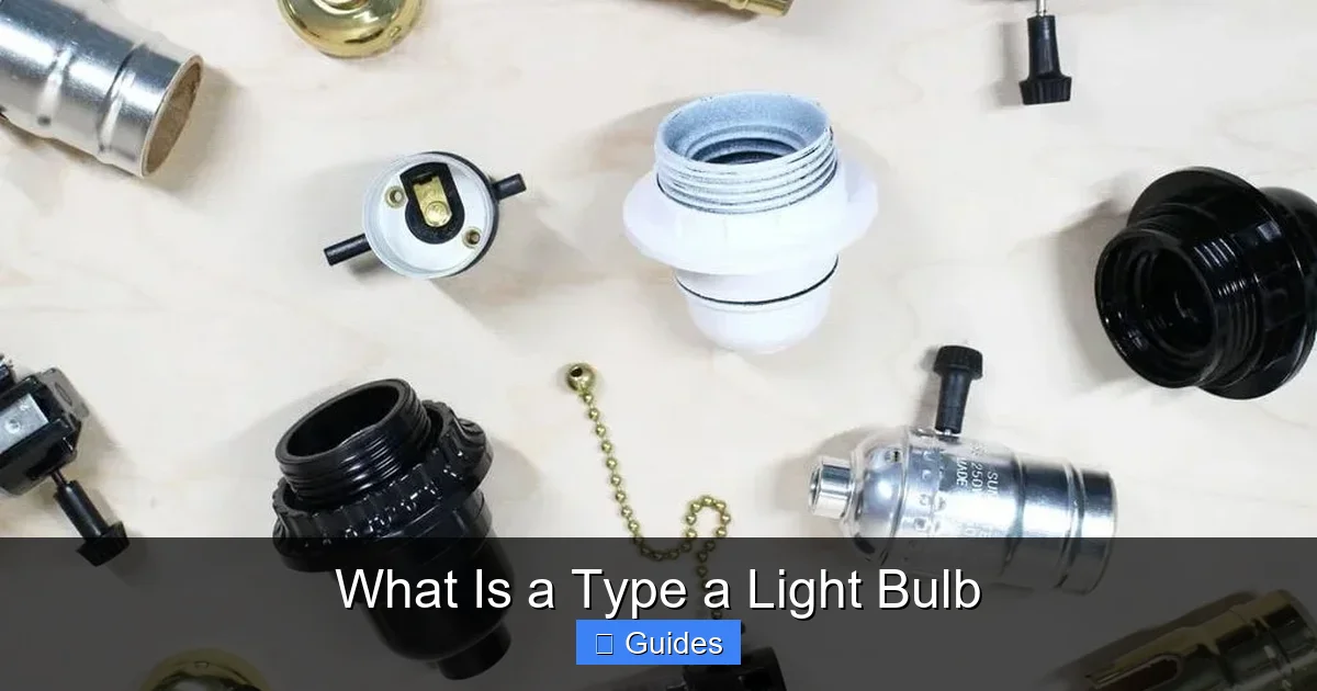What Is a Type a Light Bulb
