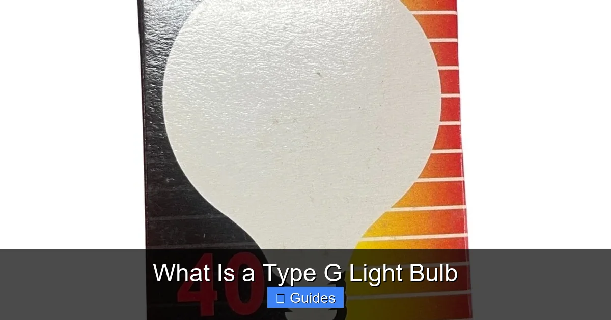 What Is a Type G Light Bulb