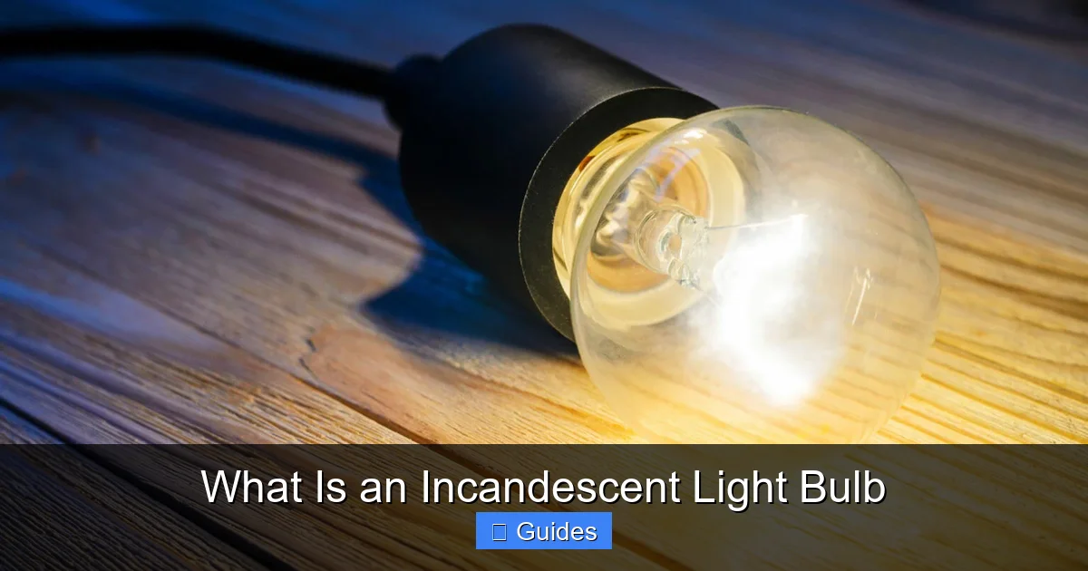 What Is an Incandescent Light Bulb