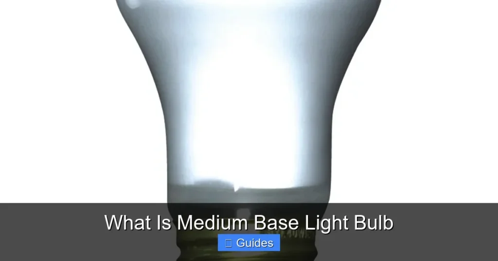 What Is Medium Base Light Bulb