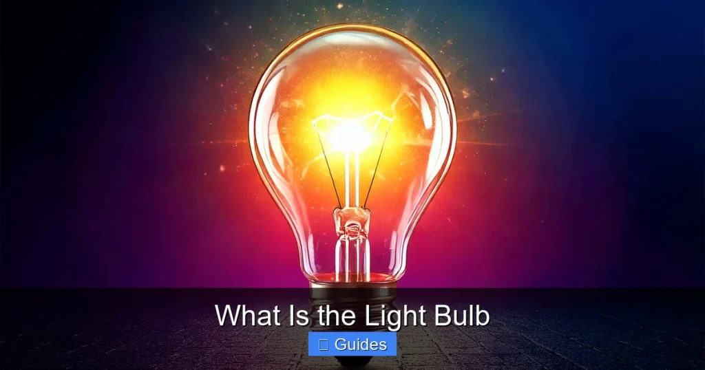 What Is the Light Bulb
