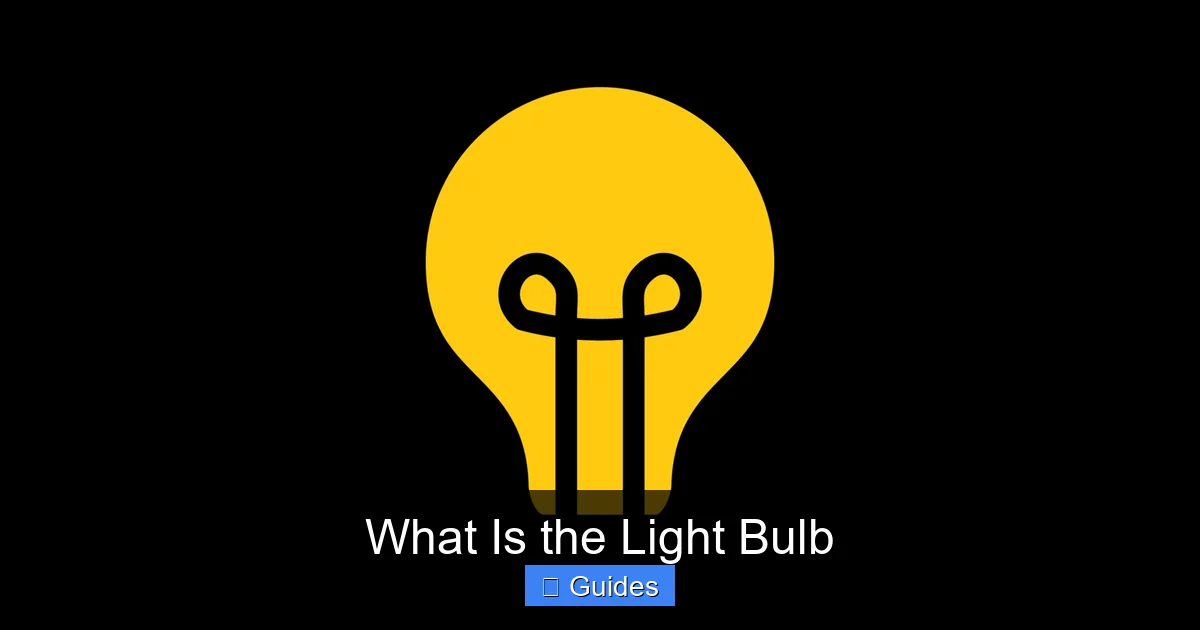 What Is the Light Bulb