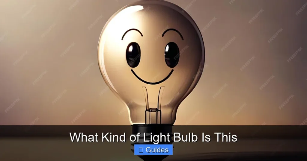 What Kind of Light Bulb Is This