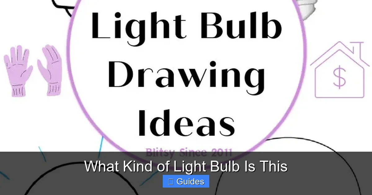 What Kind of Light Bulb Is This