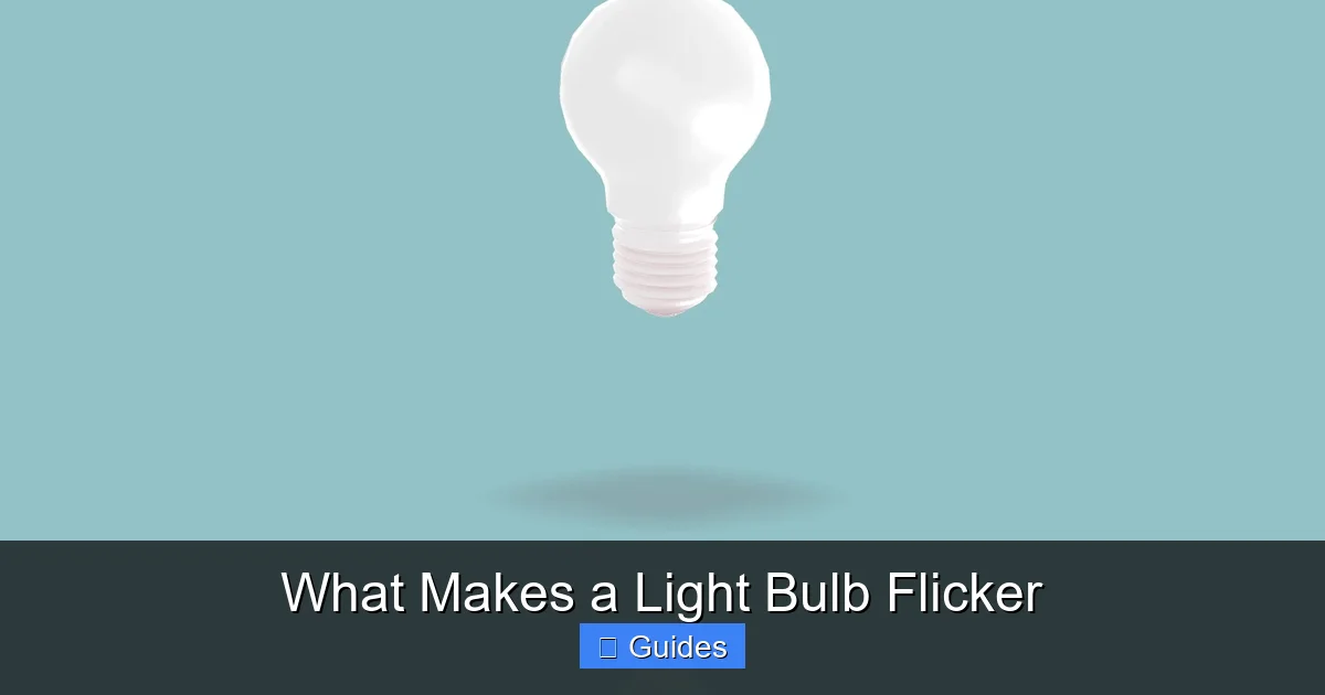 What Makes a Light Bulb Flicker