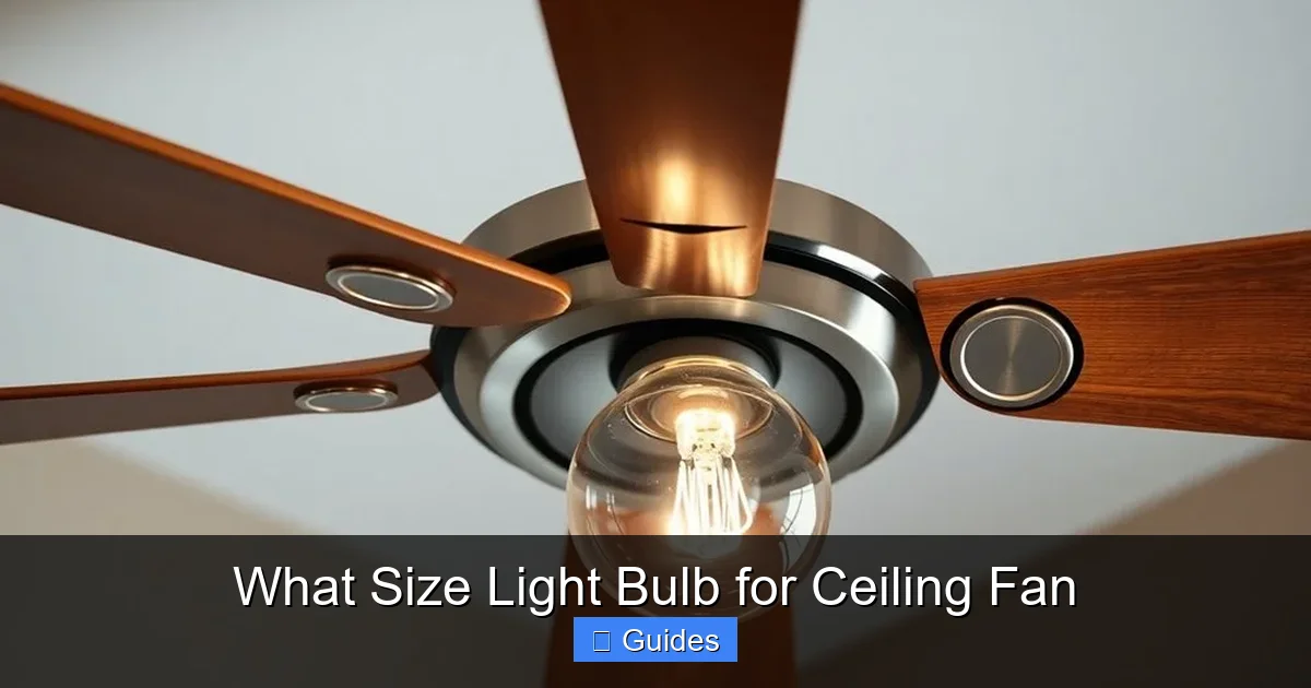 What Size Light Bulb for Ceiling Fan