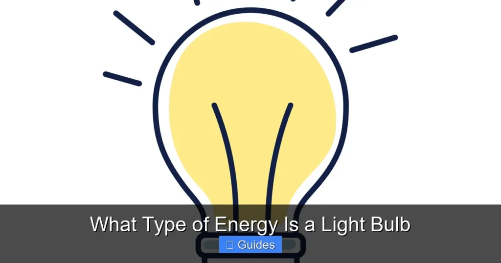 What Type of Energy Is a Light Bulb