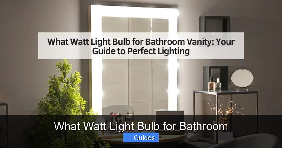 What Watt Light Bulb for Bathroom