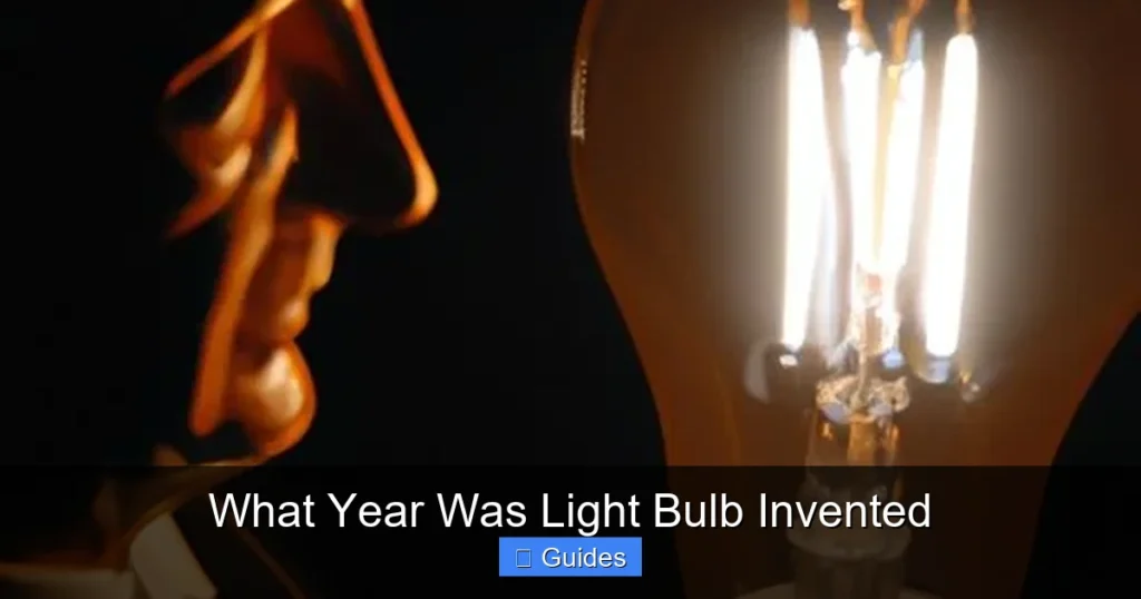 What Year Was Light Bulb Invented
