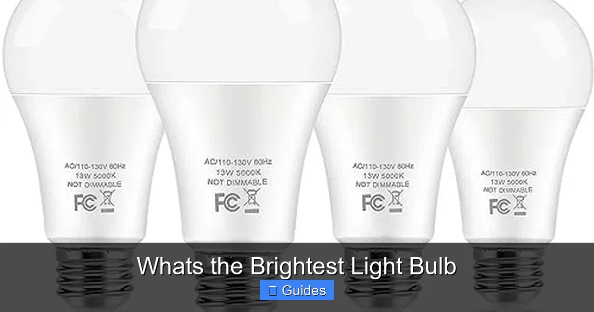 Whats the Brightest Light Bulb