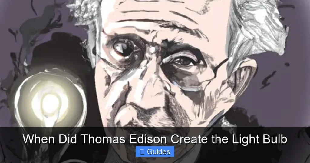 When Did Thomas Edison Create the Light Bulb