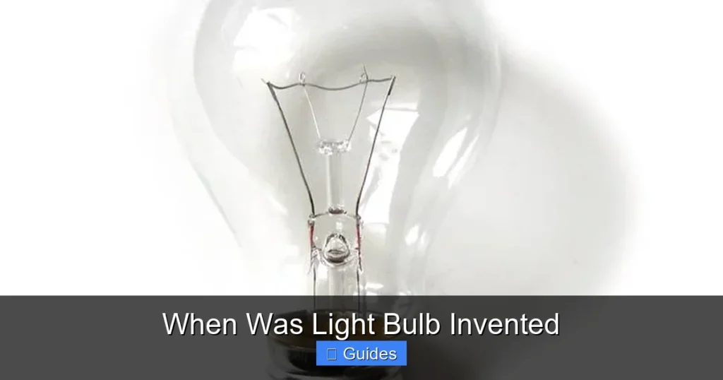 When Was Light Bulb Invented
