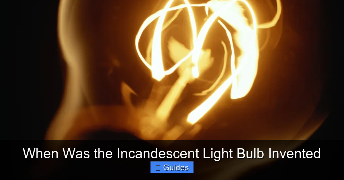 When Was the Incandescent Light Bulb Invented