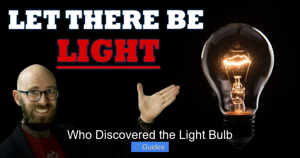 Who Discovered the Light Bulb