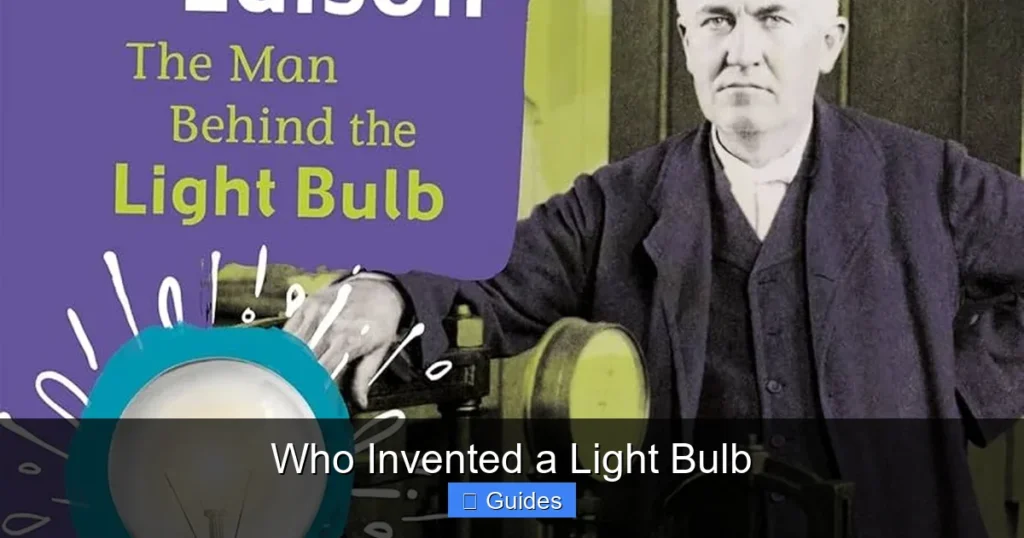 Who Invented a Light Bulb