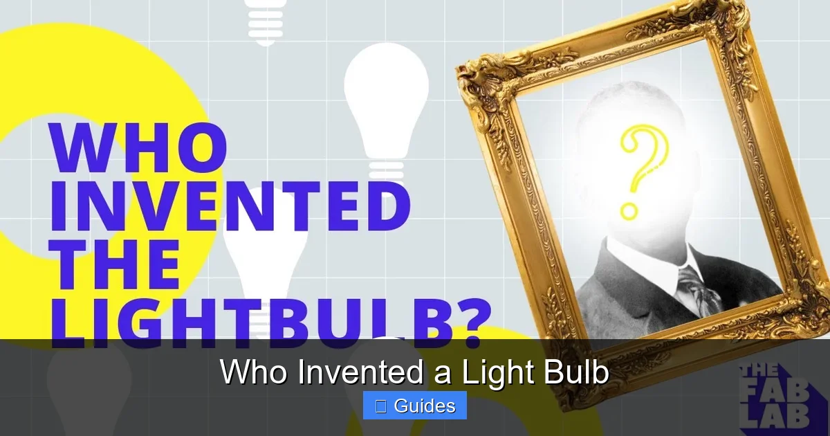 Who Invented a Light Bulb