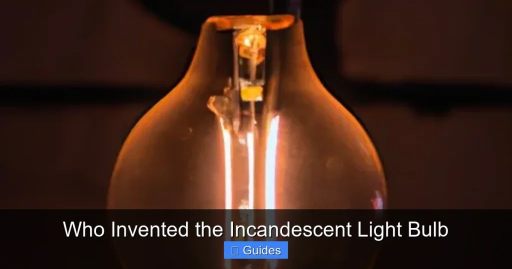 Who Invented the Incandescent Light Bulb