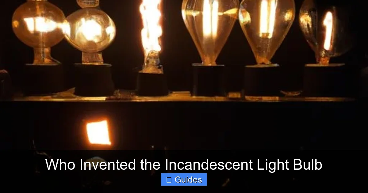 Who Invented the Incandescent Light Bulb