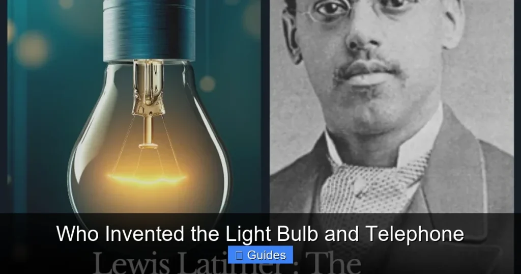 Who Invented the Light Bulb and Telephone