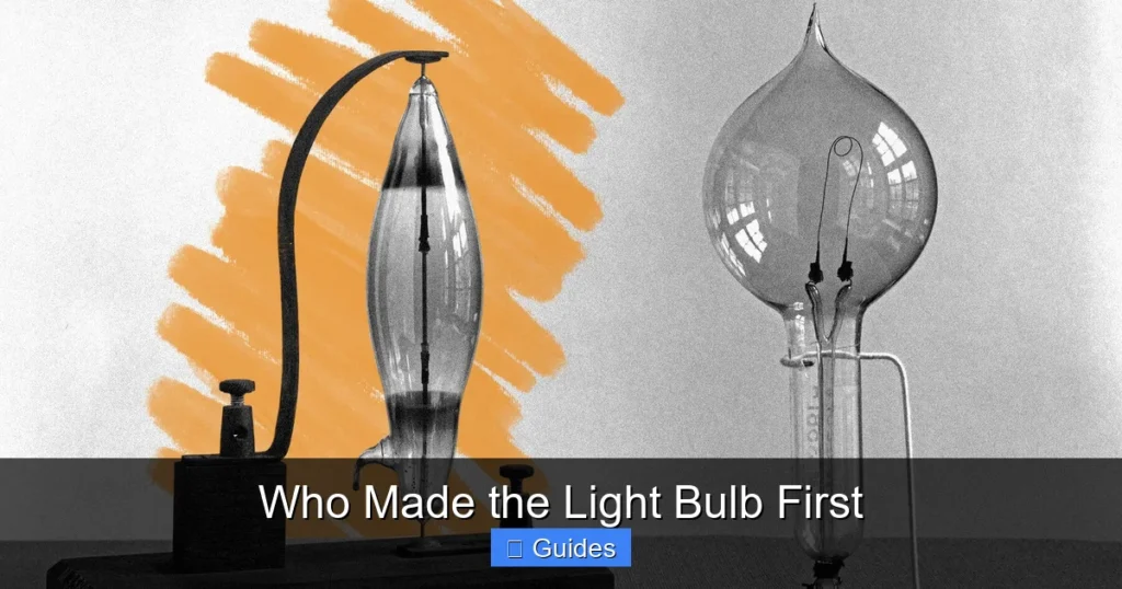 Who Made the Light Bulb First