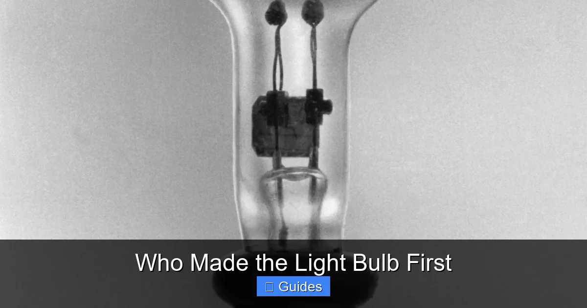 Who Made the Light Bulb First