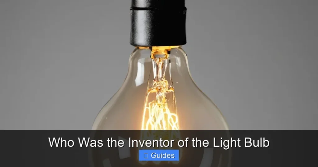 Who Was the Inventor of the Light Bulb
