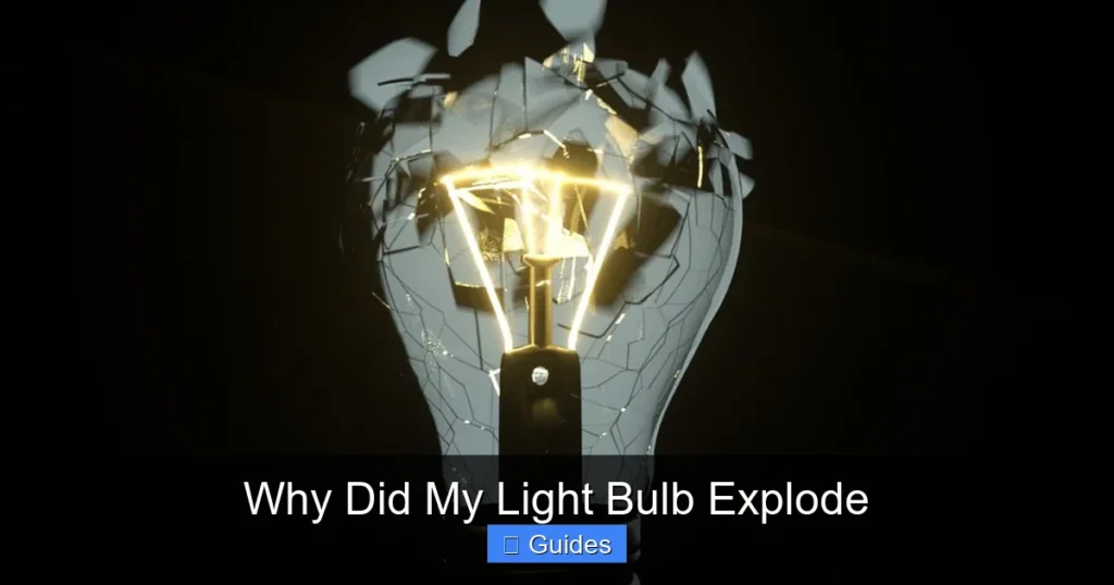 Why Did My Light Bulb Explode