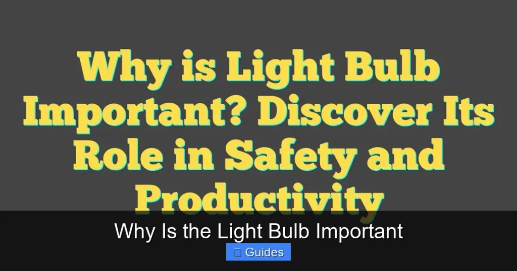 Why Is the Light Bulb Important