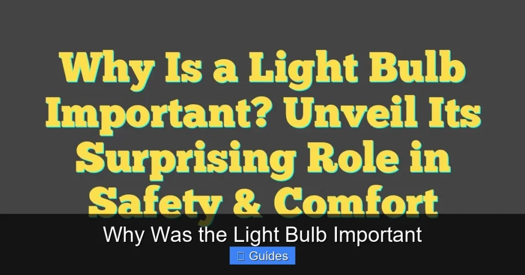 Why Was the Light Bulb Important