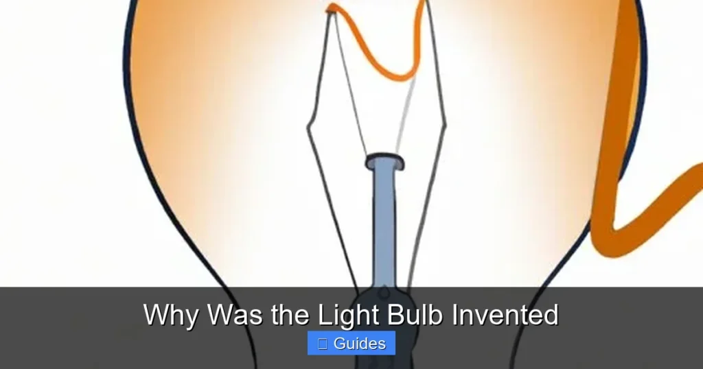 Why Was the Light Bulb Invented