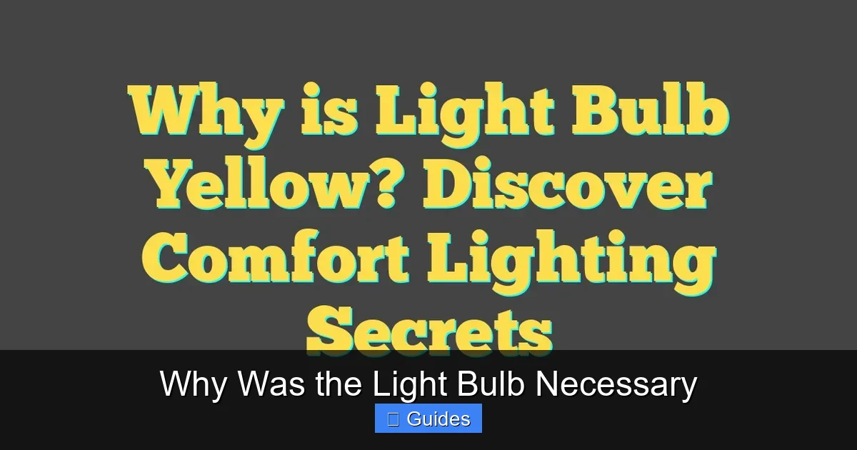 Why Was the Light Bulb Necessary