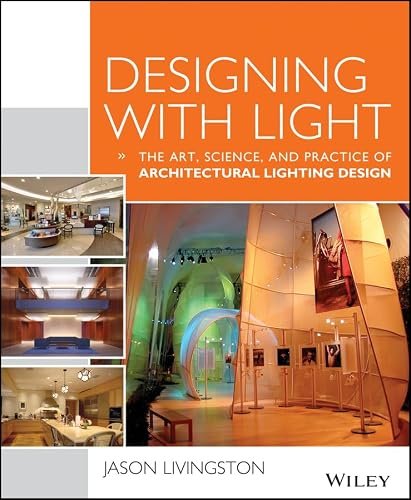 Designing With Light: The Art, Science and Practice